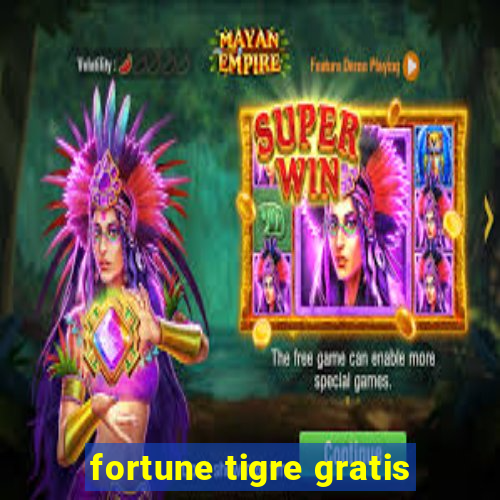 fortune tigre gratis